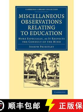 【3-4周达】Miscellaneous Observations Relating to Education: More Especially as it Respects the Condu... [9781108064408]