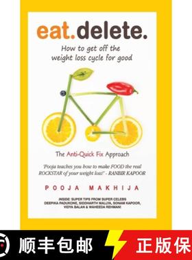【3-4周达】Eat Delete : The Anti-Quick Fix Approach [9789350294413]