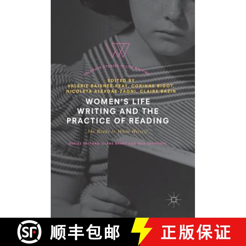 【3-4周达】Women's Life Writing and the Practice of Reading : She Reads to Write Herself [9783319752464]