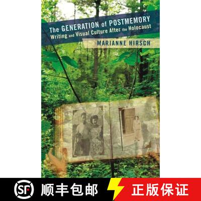 【4周达】The Generation of Postmemory: Writing and Visual Culture After the Holocaust [9780231156523]