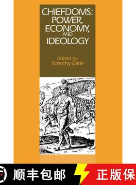 【3-4周达】Chiefdoms: Power, Economy, and Ideology - Chiefdoms: Power, Economy, and Ideology [9780521448963]