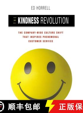 【3-4周达】The Kindness Revolution: The Company-Wide Culture Shift That Inspires Phenomenal Customer ... [9780814417898]