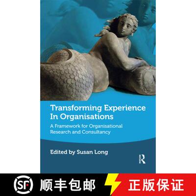 【3-4周达】精装 Transforming Experience in Organisations: A Framework for Organisational Research and... [9780367329365]
