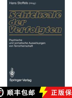 【3-4周达】Schicksale der Verfolgten : Psychische und somatische Auswirkungen von Terrorherrschaft [9783642518720]