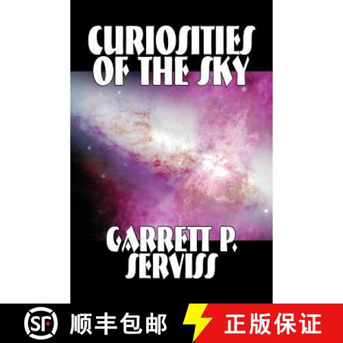 【3-4周达】Curiosities of the Sky by Garrett P. Serviss, Science, Astronomy [9781598185164]