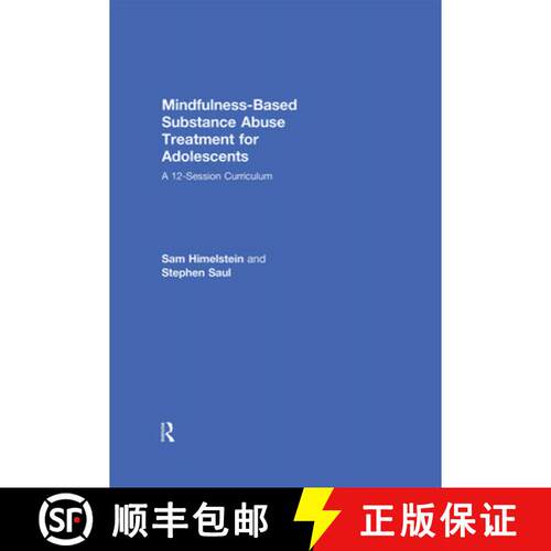 【3-4周达】精装 Mindfulness-Based Substance Abuse Treatment for Adolescents : A 12-Session Curriculum [9781138812529]