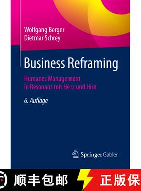 【3-4周达】Business Reframing : Humanes Management in Resonanz mit Herz und Hirn (6. Aufl. 2018) (6. ... [9783658189143]