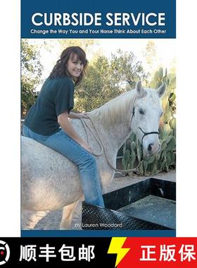 预订 Curbside Service: Change the Way You and Your Horse Think About Each Other [9781439222140]