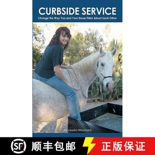 【3-4周达】Curbside Service: Change the Way You and Your Horse Think About Each Other [9781439222140]