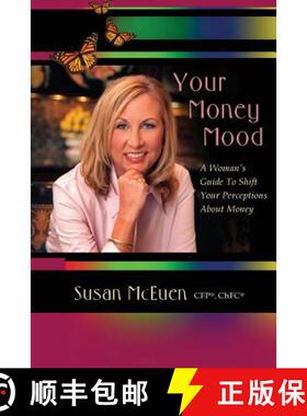 预订 Your Money Mood: A Woman's Guide to Shift Your Perceptions About Money [9780692270349]