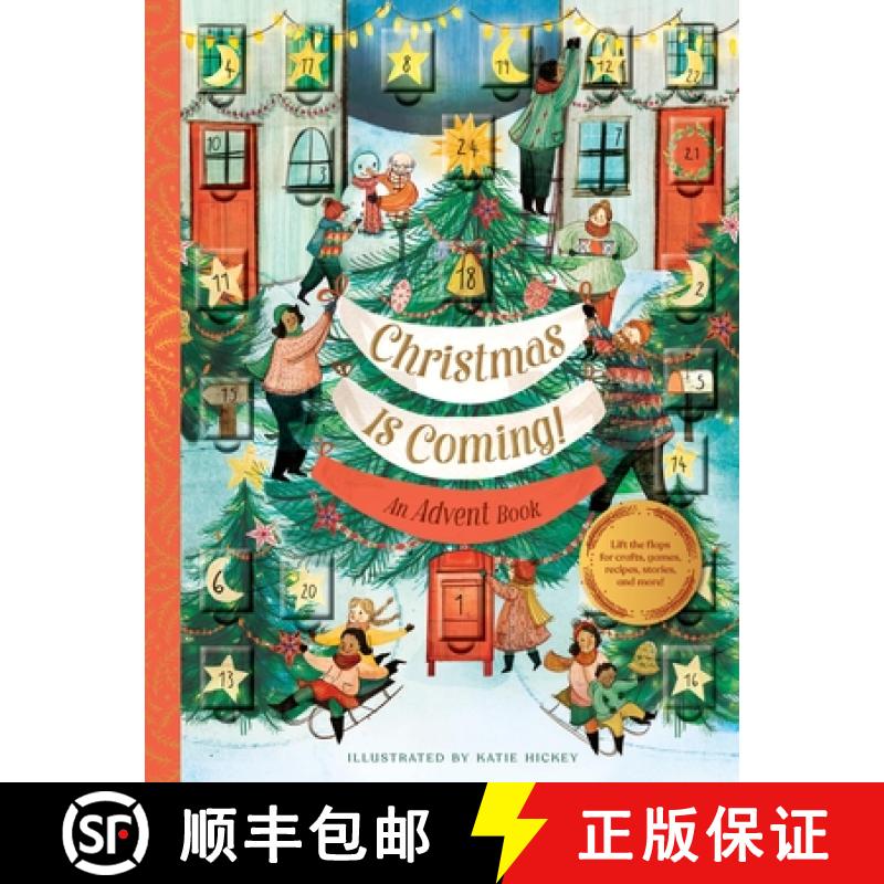 【2-3周达】Christmas Is Coming! an Advent Book: Lift the Flaps for Crafts, Games, Recipes, Stories, a...[9781452174075]