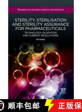 【3-4周达】Sterility, Sterilisation and Sterility Assurance for Pharmaceuticals: Technology, Validati... [9781907568381]