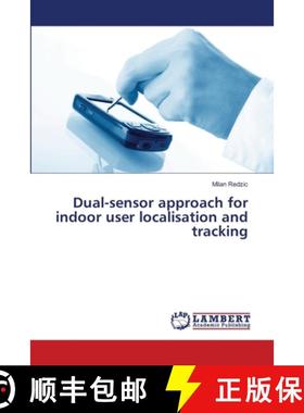 预订 Dual-sensor approach for indoor user localisation and tracking [9783659180699]
