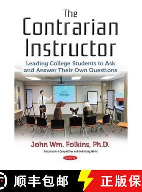 【3-4周达】The Contrarian Instructor: Leading College Students to Ask and Answer Their Own Questions [9781536134216]
