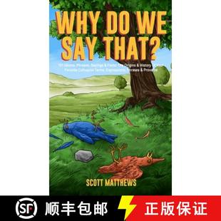 Say History Origins Phrases Sayings 4周达 Facts 101 Your 9781922531858 Idioms That? The Why Favo...