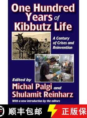 【3-4周达】One Hundred Years of Kibbutz Life : A Century of Crises and Reinvention [9781412851954]
