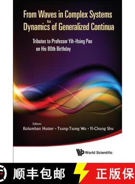 【3-4周达】From Waves in Complex Systems to Dynamics of Generalized Continua: Tributes to Professor Y... [9789814340717]