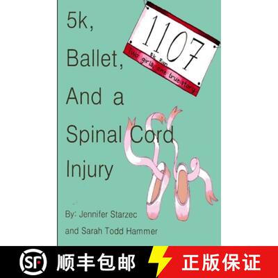 【3-4周达】5k, Ballet, and a Spinal Cord Injury [9781304240026]