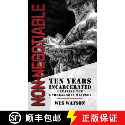 【3-4周达】Non-Negotiable: Ten Years Incarcerated- Creating the Unbreakable Mindset [9781956649123]