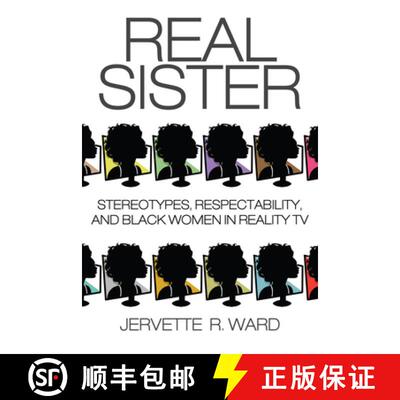 【3-4周达】精装 Real Sister – Stereotypes, Respectability, and Black Women in Reality TV [9780813575070]