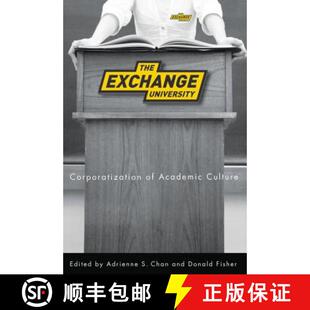 【3-4周达】The Exchange University: Corporatization of Academic Culture [9780774815697]