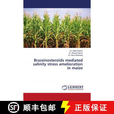 预订 Brassinosteroids mediated salinity stress amelioration in maize [9786202815741]