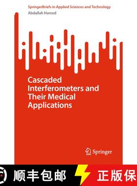 【3-4周达】Cascaded Interferometers and Their Medical Applications [9783031645341]
