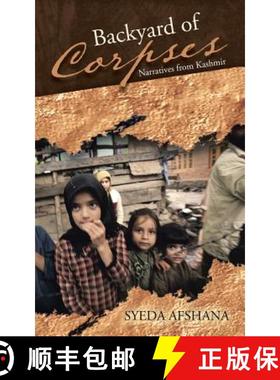【3-4周达】Backyard of Corpses: Narratives from Kashmir [9781482801002]