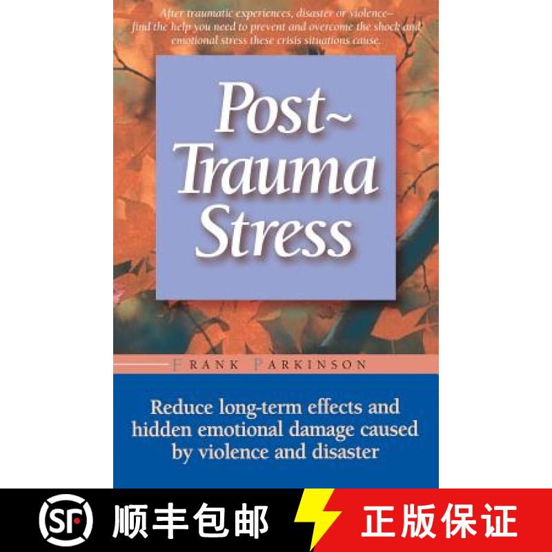 【3-4周达】Post-Trauma Stress: Reduce Long-Term Effects and Hidden Emotional Damage Caused by Violenc... [9781555612498]