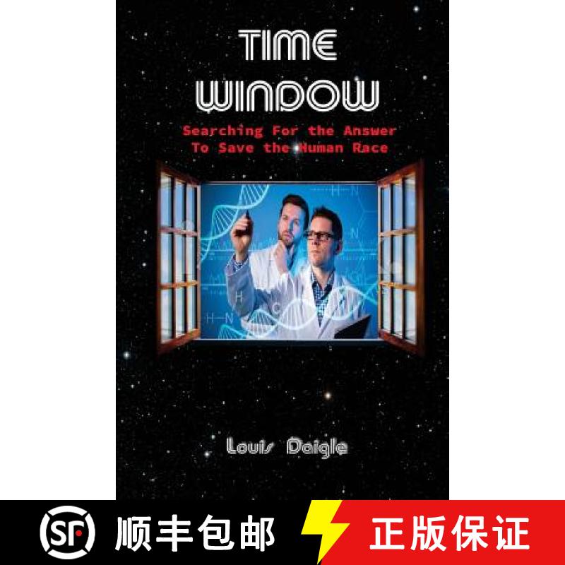 【3-4周达】Time Window: Searching for the Answer to Save the Human Race [9781938517570]