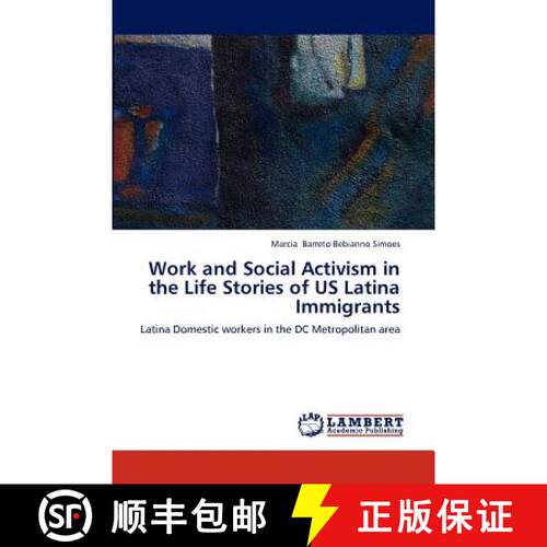 预订 Work and Social Activism in the Life Stories of Us Latina Immigrants [9783659286735]