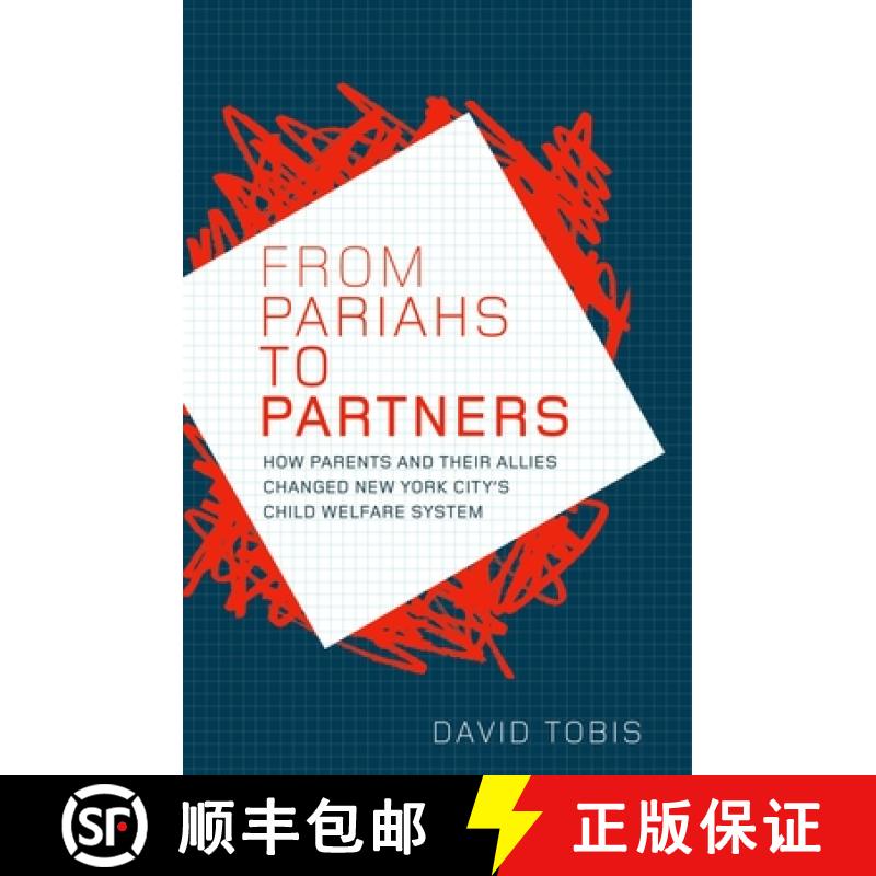 【2-3周达】From Pariahs to Partners: How Parents and Their Allies Changed New York City's Child Welfa... [9780195099881]