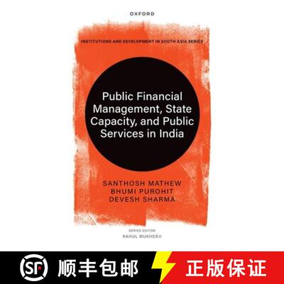 【3-4周达】精装 Public Financial Management, State Capacity, and Public Services in India [9780198973188]