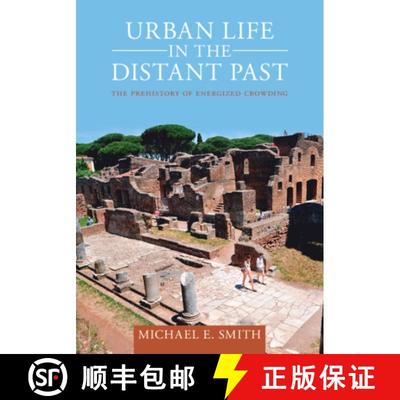 【3-4周达】Urban Life in the Distant Past: The Prehistory of Energized Crowding [9781009249003]