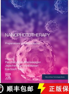 【3-4周达】Nanophototherapy: Preparations and Applications [9780443139376]