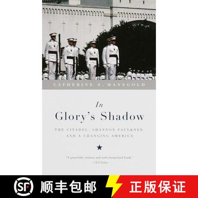 【3-4周达】In Glory's Shadow: The Citadel, Shannon Faulkner, and a Changing America [9780679767145]
