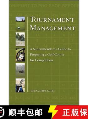 【3-4周达】Tournament Management:  A Superintendent'S Guide To Preparing A Golf Course For Competitio... [9780470192283]