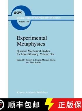 【3-4周达】Experimental Metaphysics: Quantum Mechanical Studies for Abner Shimony, Volume One - Exper... [9789048148080]