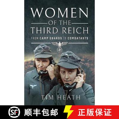 【3-4周达】精装 Women of the Third Reich: From Camp Guards to Combatants [9781526739452]