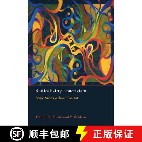 【3-4周达】Radicalizing Enactivism: Basic Minds without Content [9780262534642]