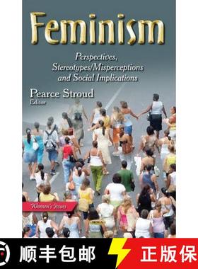 【3-4周达】Feminism: Perspectives, Stereotypes/Misperceptions and Social Implications [9781633215832]