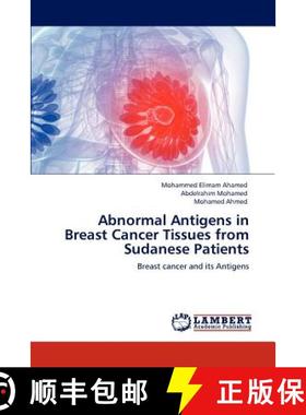 预订 Abnormal Antigens in Breast Cancer Tissues from Sudanese Patients [9783845403694]