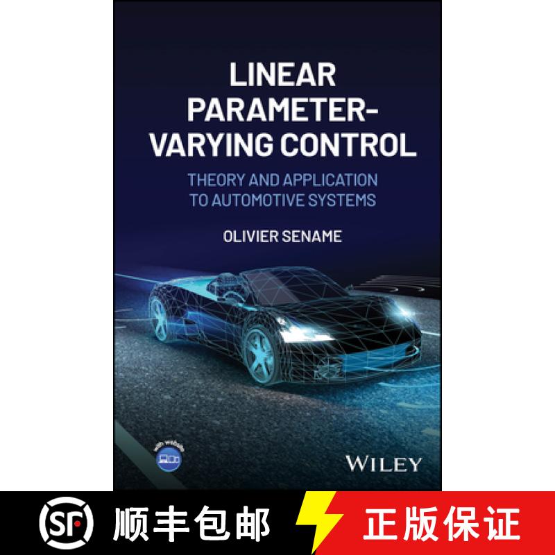 【3-4周达】Linear Parameter Varying Control: Theory and Appli cation to Automotive Systems [9781394285952]