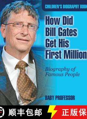 【3-4周达】How Did Bill Gates Get His First Million? Biography of Famous People | Children's Biograph... [9781541939967]