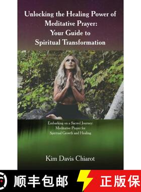 预订 Unlocking The Healing Power of Meditative Prayer [9781916964587]