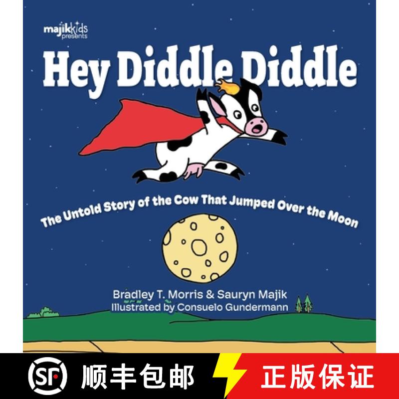 【3-4周达】Hey Diddle Diddle: The untold story of the cow that jumped over the moon [9781990568305]