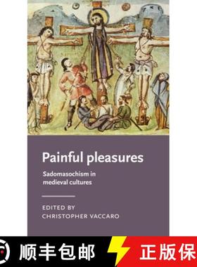 【3-4周达】Painful pleasures : Sadomasochism in medieval cultures [9781526153333]