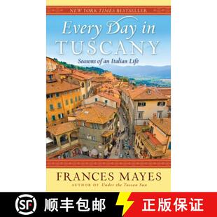 【3-4周达】Every Day in Tuscany: Seasons of an Italian Life [9780767929837]