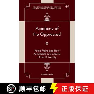 【3-4周达】Academy of the Oppressed – Paulo Freire and How Academics Lost Control of the University [9781804553176]