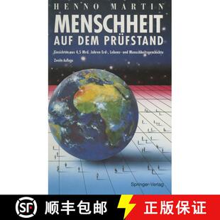 【3-4周达】Menschheit auf dem Prüfstand: Einsichten aus 4,5 Milliarden Jahren Erd-, Lebens- und Mens... [9783642801051]
